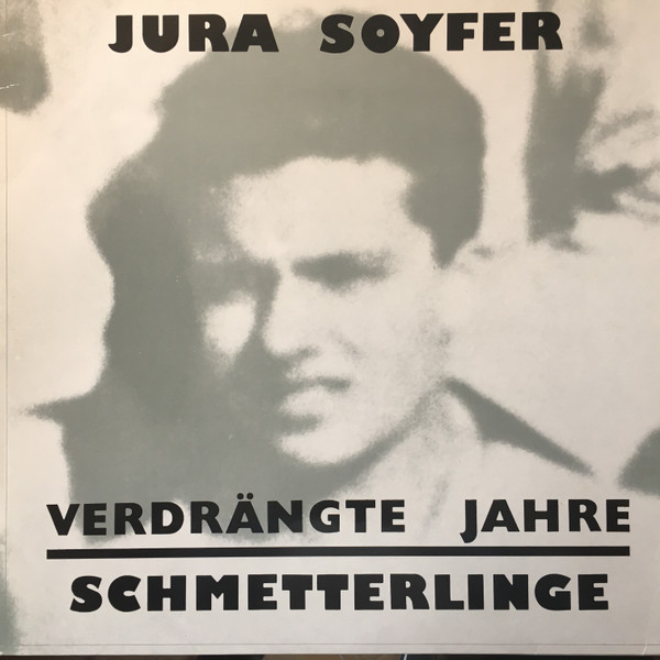 Jura Soyfer / Schmetterlinge - Verdrängte Jahre (LP, Album, RP)