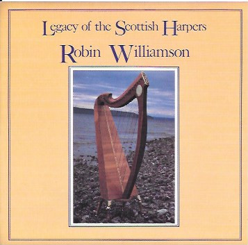 Robin Williamson - Legacy Of The Scottish Harpers (CD, Album, RE)