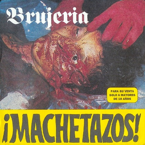 Brujeria - Â¡Machetazos! (7