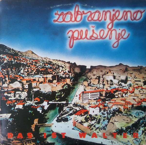 Zabranjeno PuÅ¡enje - Das Ist Walter (LP, Album, M/Print, 1st)