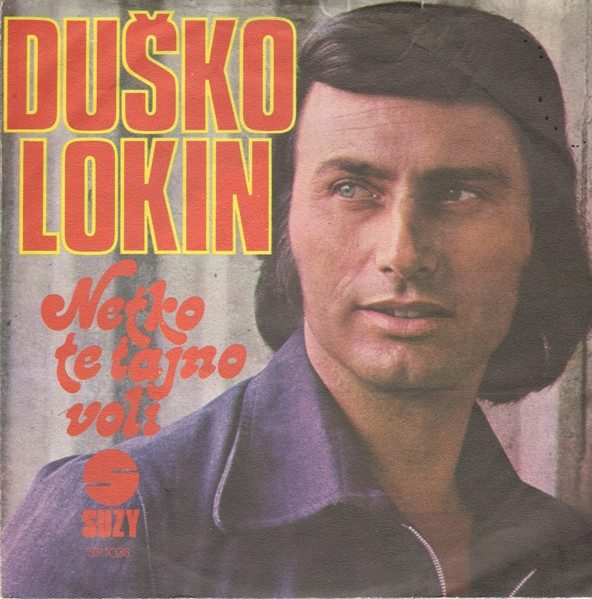 Duško Lokin - Netko Te Tajno Voli / Riječi Pomirenja (7