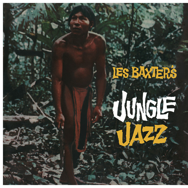 Les Baxter And His Orchestra* - Les Baxter's Jungle Jazz (LP, Album, RE)