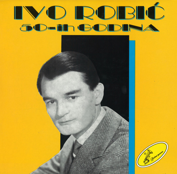 Ivo Robić - Ivo Robić 50-ih Godina (LP, Comp, Mono)