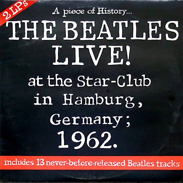 The Beatles - Live! At The Star-Club In Hamburg, Germany; 1962 (2xLP)