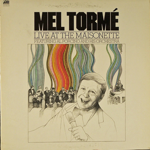 Mel Tormé Featuring Al Porcino And His Orchestra* - Live At The Maisonette (LP, Album, PR:)