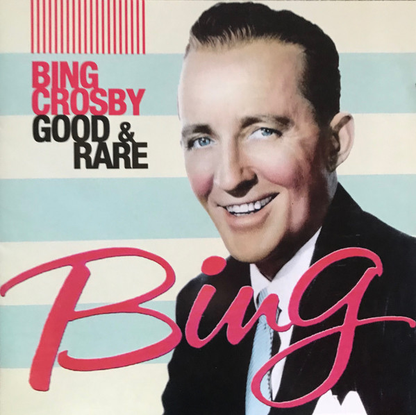 Bing Crosby - Good & Rare  (CD, Comp)
