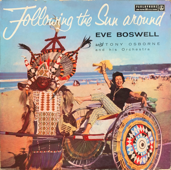 Eve Boswell With Tony Osborne And His Orchestra - Following The Sun Around (LP, Album, Mono)