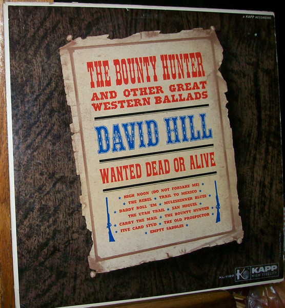 David Hill (4) - The Bounty Hunter (And Other Great Western Ballads) (LP, Album, Mono)