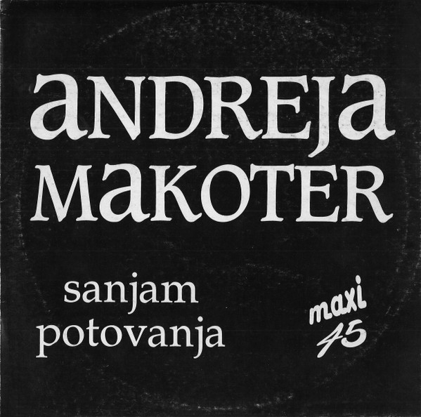 Andreja Makoter - Sanjam Potovanja (12