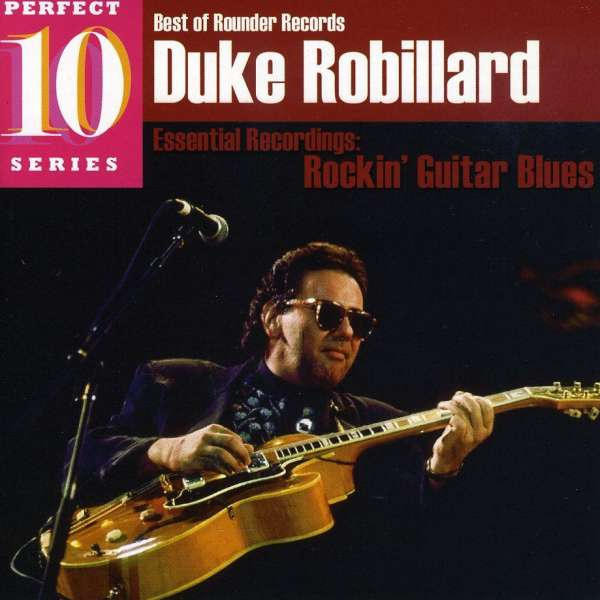Duke Robillard - Best Of Rounder Records - Rockin' Guitar Blues  (CD, Comp)