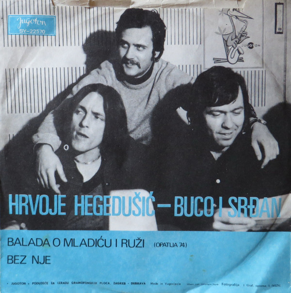 Hrvoje Hegedušić - Buco I Srđan - Balada O Mladiću I Ruži / Bez Nje (7