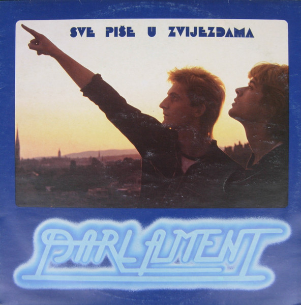 Parlament (2) - Sve Piše U Zvijezdama (LP, Album)