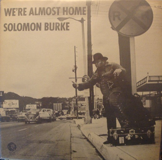 Solomon Burke - We're Almost Home (LP, Album)