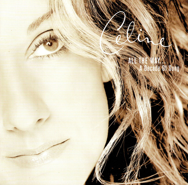 Celine* - All The Way... A Decade Of Song (CD, Comp)