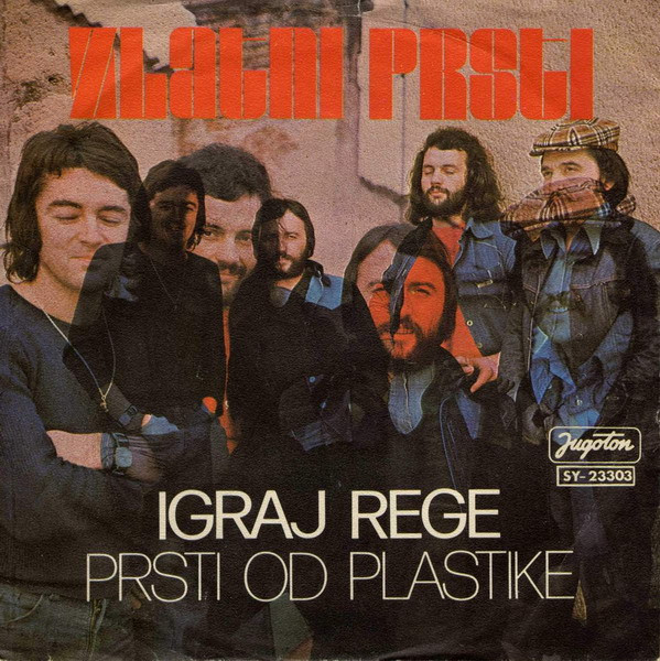 Zlatni Prsti - Igraj Rege / Prsti Od Plastike (7