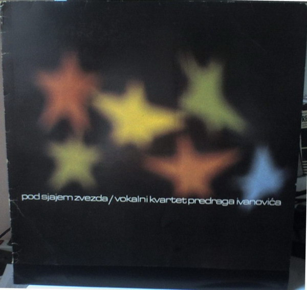 Vokalni Kvartet Predraga Ivanovića - Pod Sjajem Zvezda (LP, Comp, Mono)