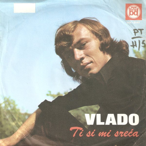 Vlado* - Ti Si Mi Sreća (7