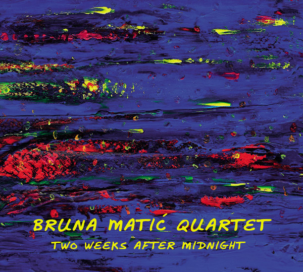 Bruna Matić Quartet - Two Weeks After Midnight (CD, Album, dig)