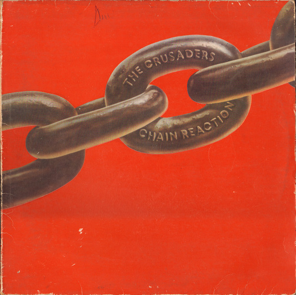 The Crusaders - Chain Reaction (LP, Album, RE, Gat)