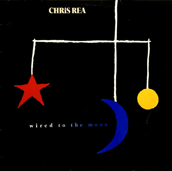 Chris Rea - Wired To The Moon (LP, Album)