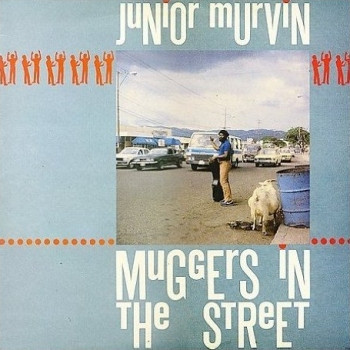 Junior Murvin - Muggers In The Street (LP, Album, RE)