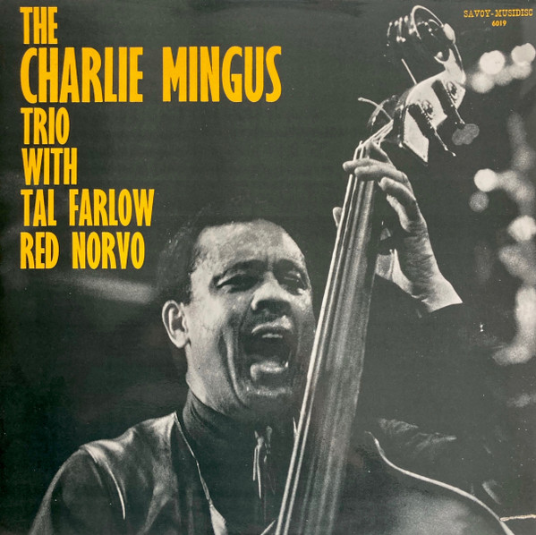 The Charlie Mingus Trio With Tal Farlow, Red Norvo - The Charlie Mingus Trio With Tal Farlow, Red Norvo (LP, Album, RE)