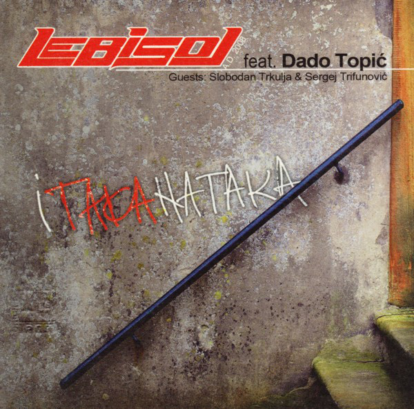 Leb I Sol feat. Dado Topić Guests: Slobodan Trkulja & Sergej Trifunović - I Taka Nataka (CD, Album)