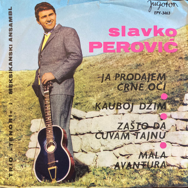 Slavko Perović, Trio »Tenori«* I Meksikanski Ansambl* - Ja Prodajem Crne Oči (7