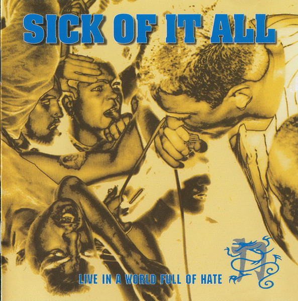 Sick Of It All - Live In A World Full Of Hate (CD, Album)