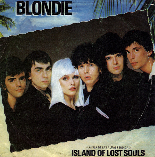 Blondie - Island Of Lost Souls = La Isla De Las Almas Perdidas (7