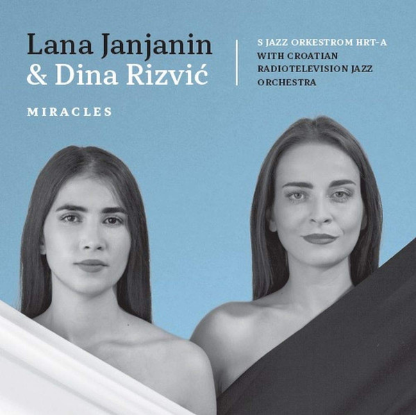Lana Janjanin & Dina Rizvić S Jazz Orkestar HRT-a - Miracles (2xCD, Album)
