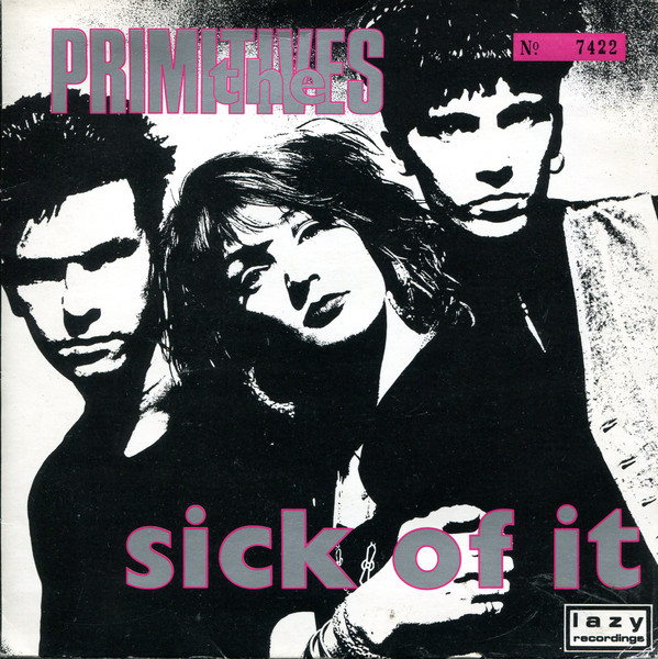 The Primitives - Sick Of It (7