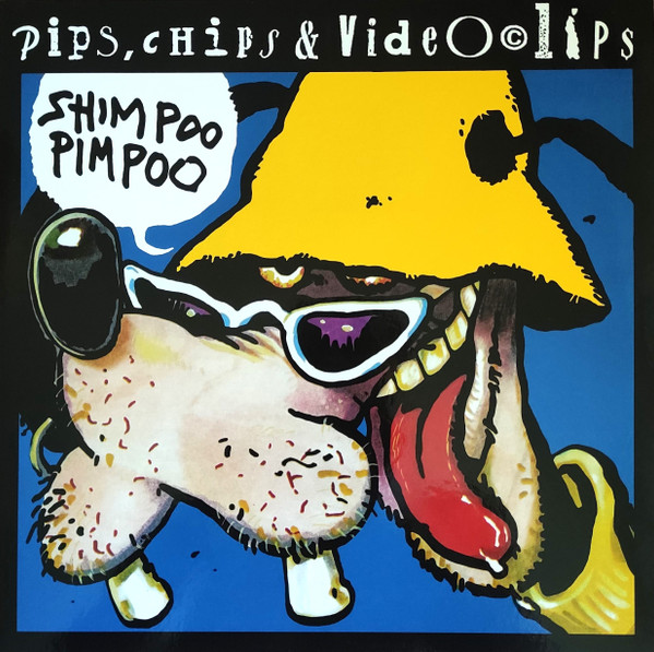 Pips, Chips & Videoclips - Shimpoo Pimpoo (LP, Album, RE, 180)