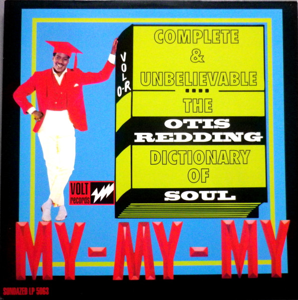 Otis Redding - The Otis Redding Dictionary Of Soul - Complete & Unbelievable (LP, Album, Mono, RE)