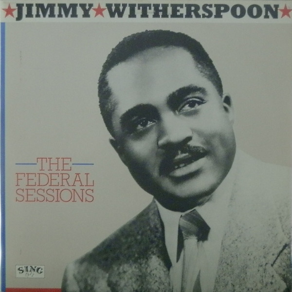 Jimmy Witherspoon - The Federal Sessions (LP, Comp)