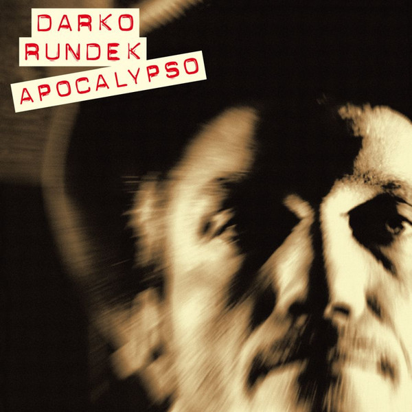 Darko Rundek - ApoCalypso (2xLP, Comp, RE, RM, S/Edition, Gat)