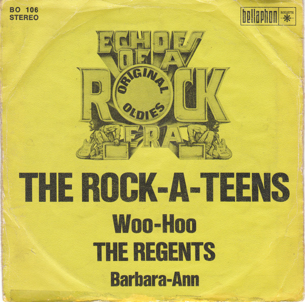 The Rock-A-Teens / The Regents (2) - Woo-Hoo / Barbara-Ann (7