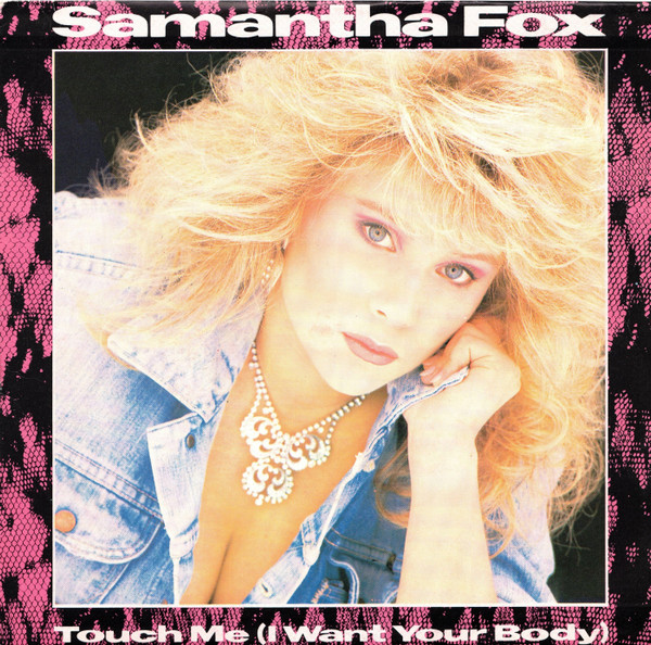 Samantha Fox - Touch Me (I Want Your Body) (7