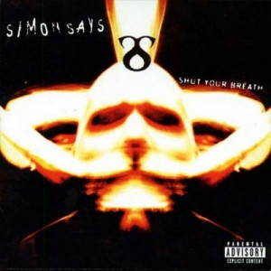 Simon Says (5) - Shut Your Breath (CD, Album)