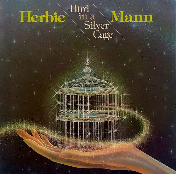 Herbie Mann - Bird In A Silver Cage (LP, Album)
