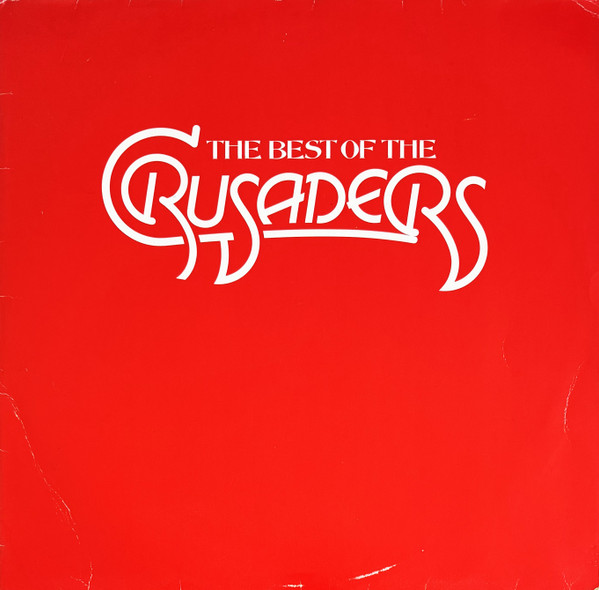 The Crusaders - The Best Of The Crusaders (2xLP, Comp)
