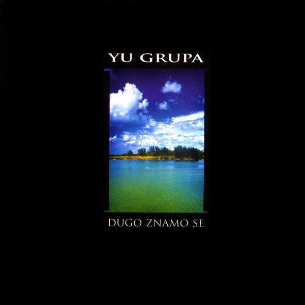 YU Grupa - Dugo Znamo Se (CD, Album)