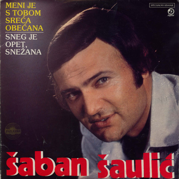 Šaban Šaulić - Meni Je S Tobom Sreća Obećana (LP, Album)