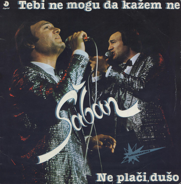 Šaban Šaulić - Tebi Ne Mogu Da Kažem Ne - Ne Plači, Dušo (LP, Album)