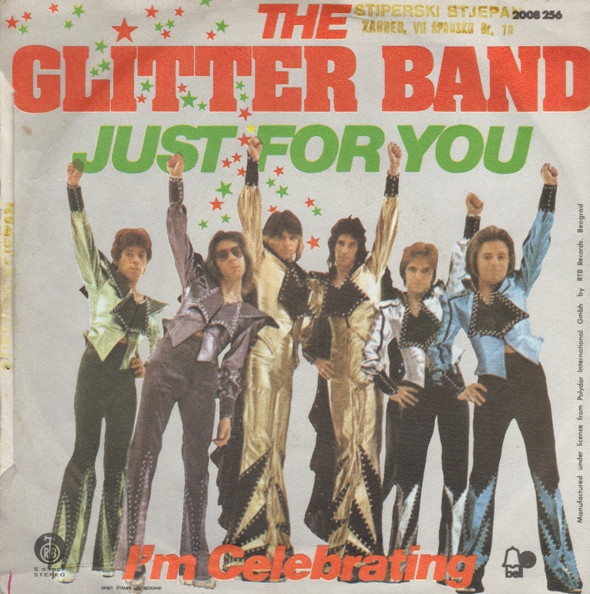 The Glitter Band - Just For You / I'm Celebrating (7