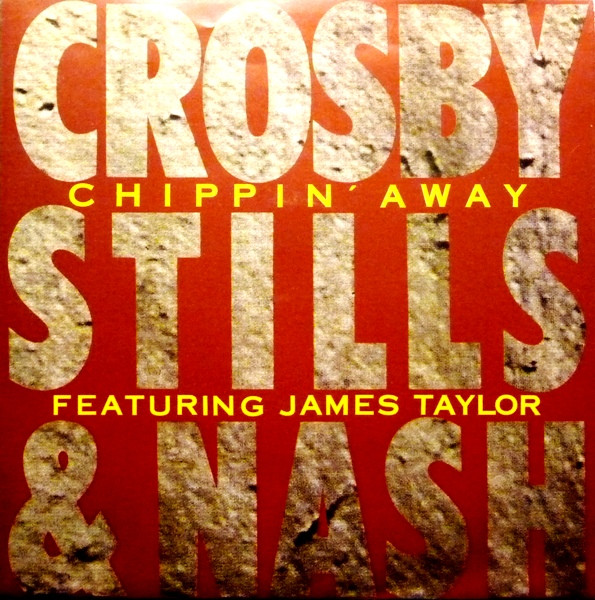 Crosby, Stills & Nash Featuring James Taylor (2) - Chippin' Away (7