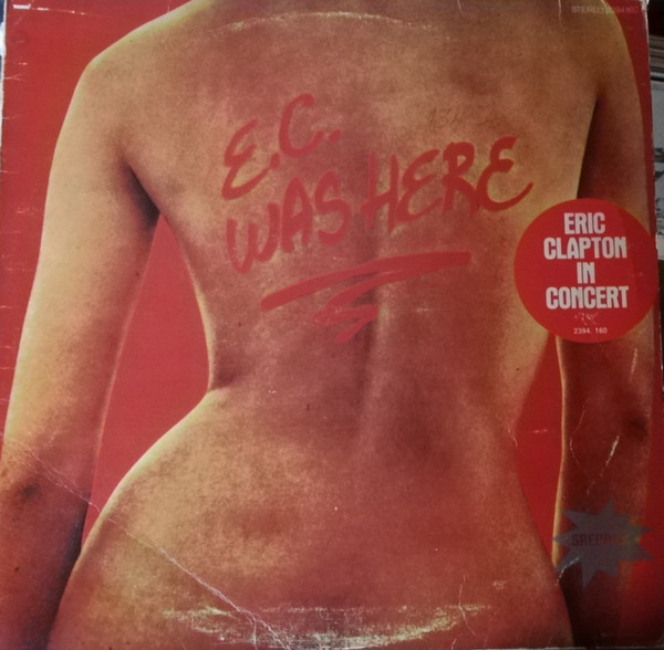Eric Clapton - E.C. Was Here - Eric Clapton In Concert (LP, Album, RP)