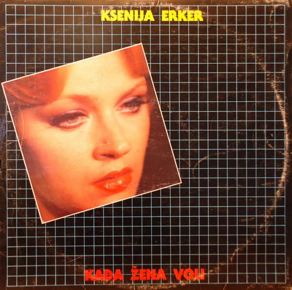 Ksenija Erker - Kada Žena Voli (LP, Album)