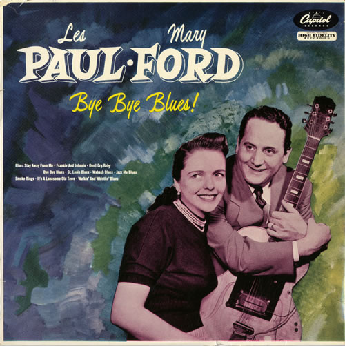 Les Paul & Mary Ford - Bye Bye Blues! (LP, Comp)
