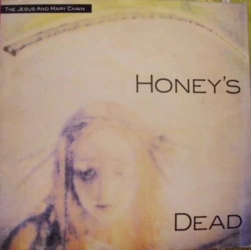 The Jesus And Mary Chain - Honey's Dead (LP, Album)